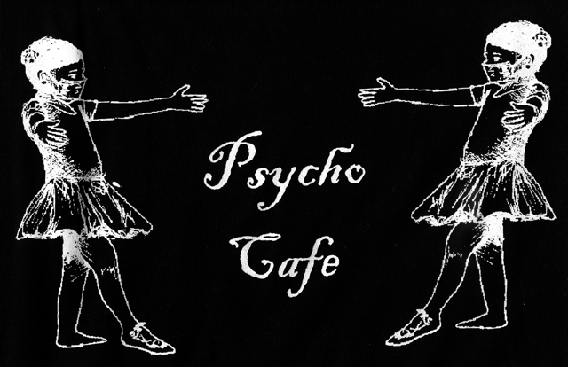 Psycho Cafe